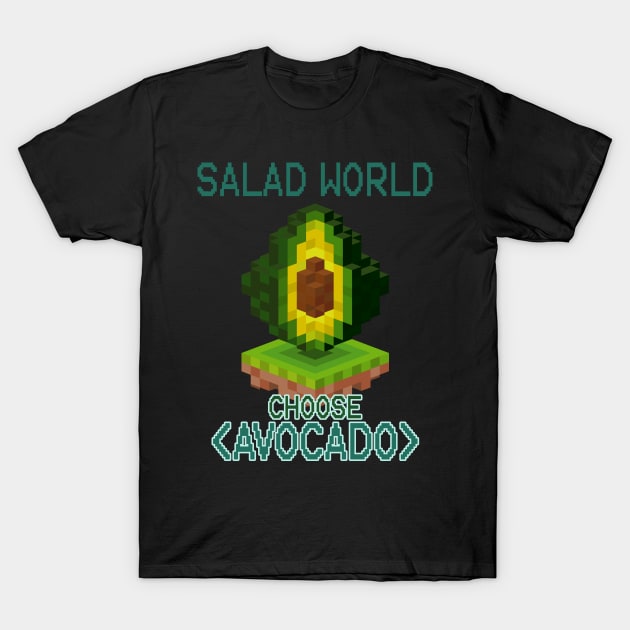 Salad World Choose Avocado Cool Avocado Gamer Level T-Shirt by TV Dinners